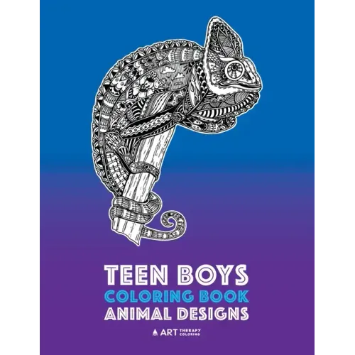 Teen Boys Coloring Book: Animal Designs: Complex Animal Drawings for Older Boys & Teenagers; Zendoodle Lions, Wolves, Bears, Snakes, Spiders, S