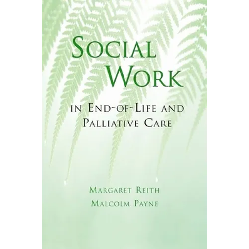 Social Work in End-Of-Life and Palliative Care