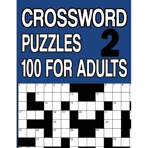 Crossword Puzzles 100 for Adults Book 2: Crossword Puzzle Book for Adults and Senior Large Print