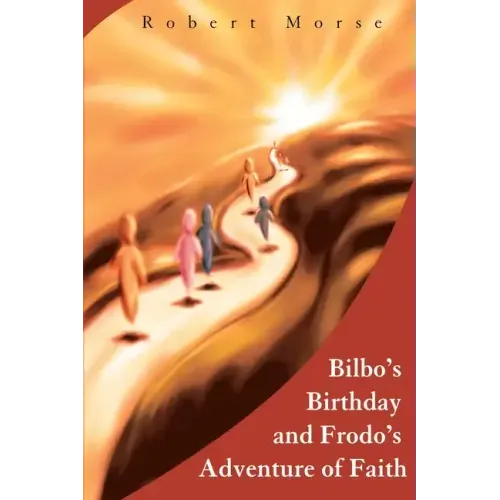 Bilbo's Birthday and Frodo's Adventure of Faith
