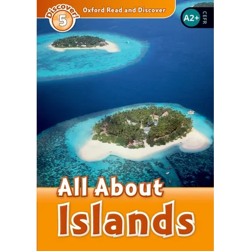 Oxford Read and Discover: Level 5: All about Islands