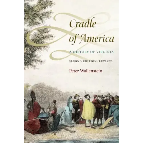 Cradle of America: A History of Virginia