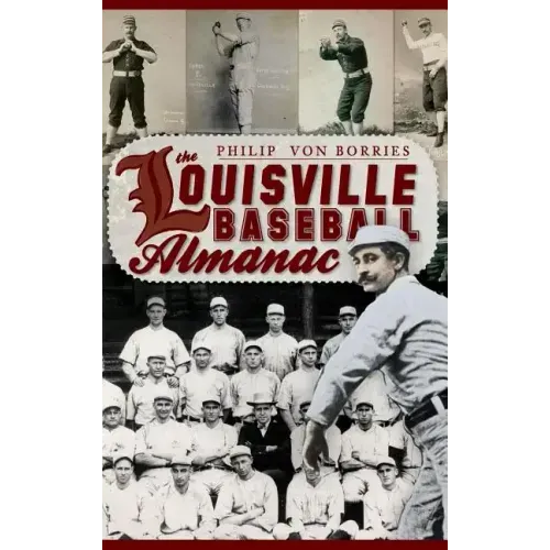 The Louisville Baseball Almanac