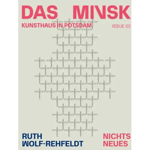 Ruth Wolf-Rehfeldt: Nichts Neues: Das Minsk Issue 2