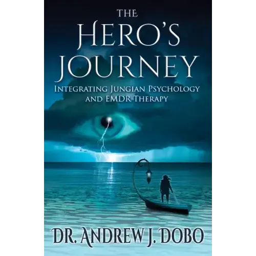 The Hero's Journey: Integrating Jungian Psychology and EMDR Therapy