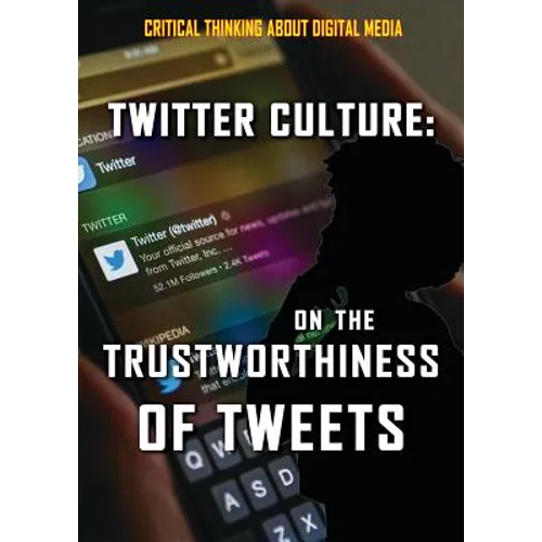 Twitter Culture: On the Trustworthiness of Tweets
