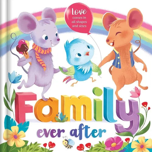 Family Ever After: Love Comes in All Shapes and Sizes
