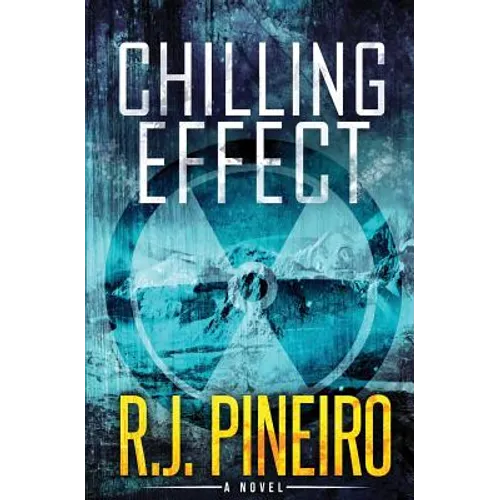 Chilling Effect: A Global Climate Thriller
