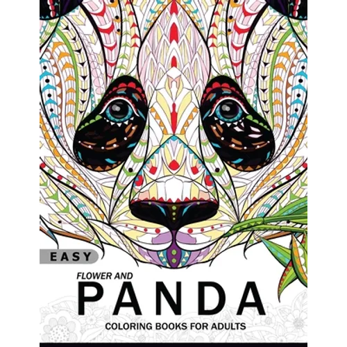 Easy Flower and Panda Coloring book for Adults: An Adult coloring Book