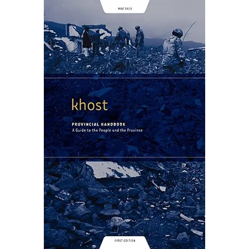 Khost Provincial Handbook: A Guide to the People and the Province