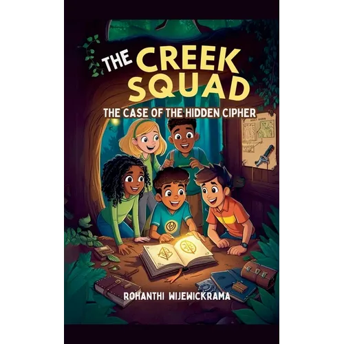 The Creek Squad: The Case of the Hidden Cipher