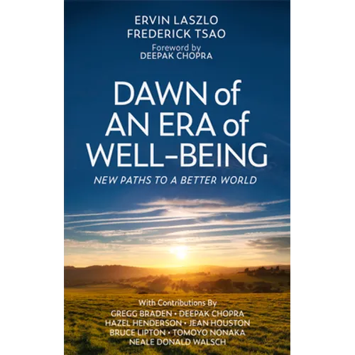 Dawn of an Era of Wellbeing: New Paths to a Better World