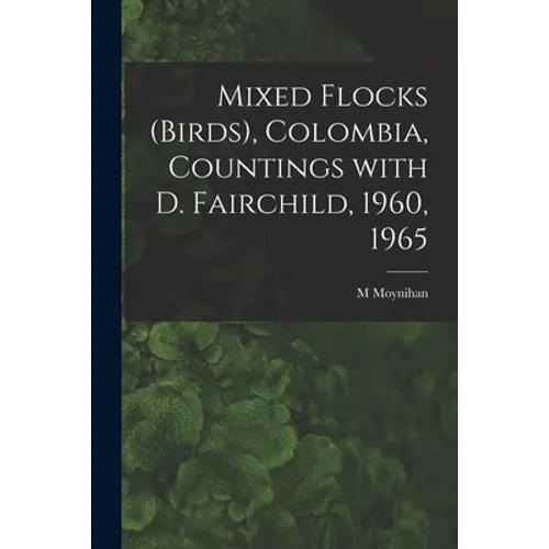 Mixed Flocks (birds), Colombia, Countings With D. Fairchild, 1960, 1965
