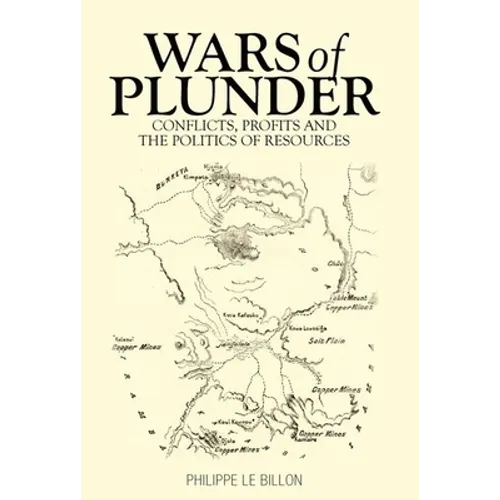 Wars of Plunder: Conflicts, Profits and the Politics of Resources
