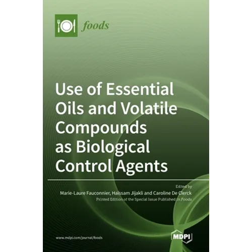 Use of Essential Oils and Volatile Compounds as Biological Control Agents