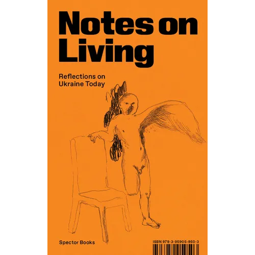 Notes on Living: Reflections on Ukraine Today