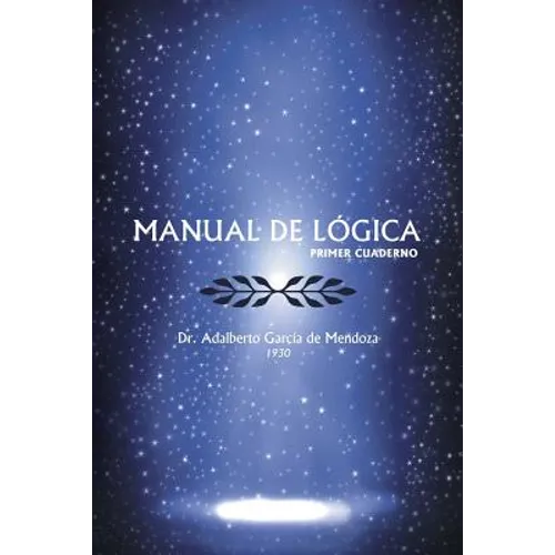 Manual de Logica: (Primer Cuaderno)