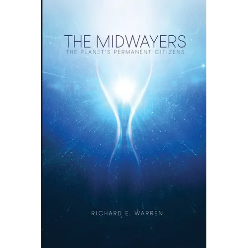 The Midwayers: The Planet's Permanent Citizens