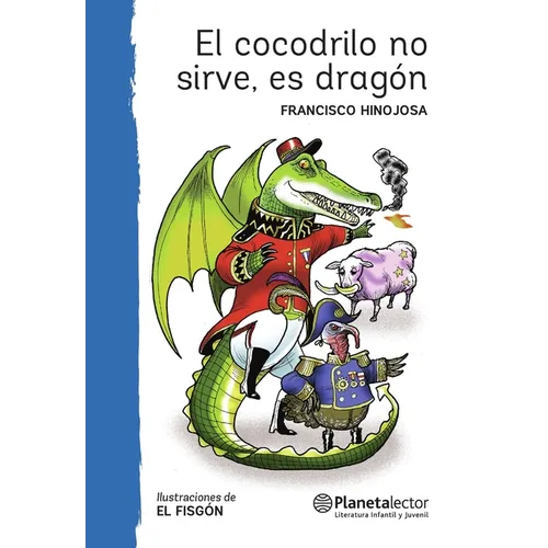 El Cocodrilo No Sirve, Es Dragón (Obra de Teatro) / This Crocodile Is Useless, It's a Dragon (a Play)