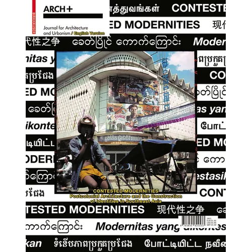 Contested Modernities: Postcolonial Architecture and the Construction of Identities in Southeast Asia