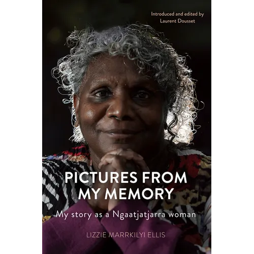 Pictures from my Memory: My story as a Ngaatjatjarra woman