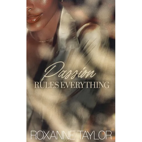 Passion Rules Everything