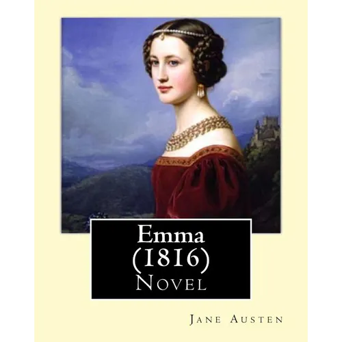 Emma (1816). By: Jane Austen (Complete in three volume): Novel