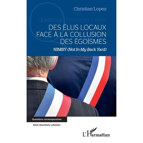 Des élus locaux face à la collusion des égoïsmes: NIMBY (Not In My Back Yard)