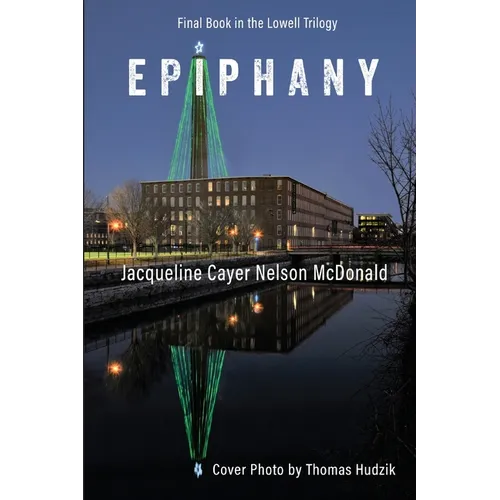 Epiphany: Final Book in the Lowell Trilogy