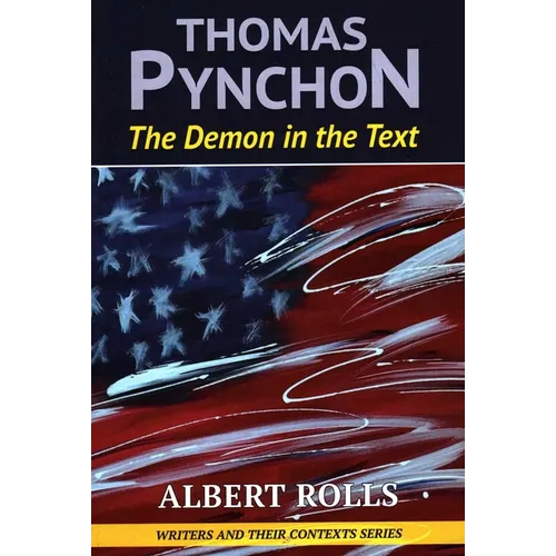 Thomas Pynchon: Demon in the Text