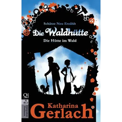 Die Waldhütte: Das Waldhaus