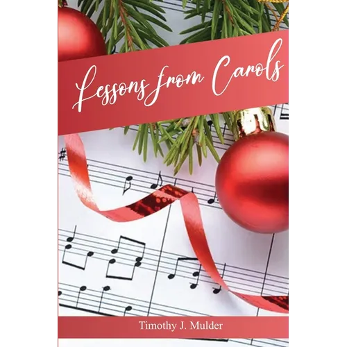 Lessons From Carols: An Advent Devotional