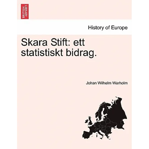 Skara Stift: Ett Statistiskt Bidrag.