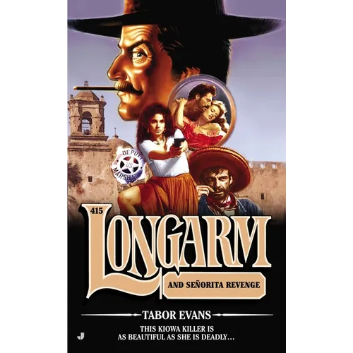 Longarm 415: Longarm and Senorita Revenge