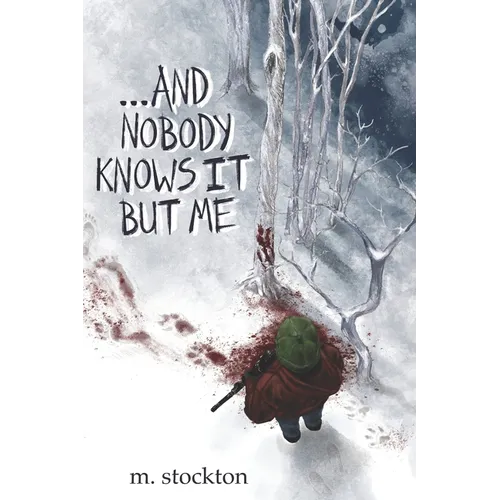 ...and Nobody Knows it but Me