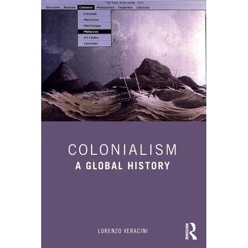 Colonialism: A Global History