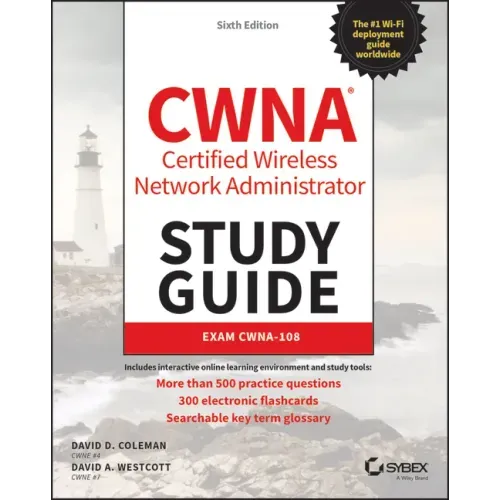 Cwna Certified Wireless Network Administrator Study Guide: Exam Cwna-108