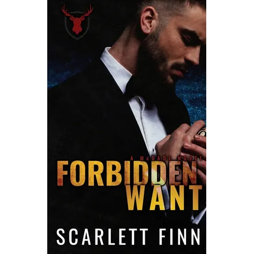 Forbidden Want: Irish Mob Antihero Forbidden Romance