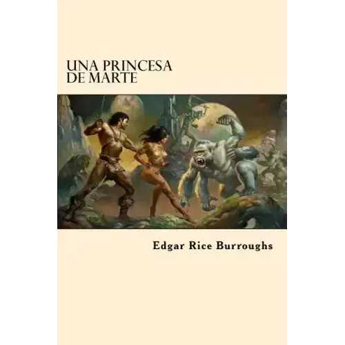 Una Princesa de Marte (Spanish Edition)