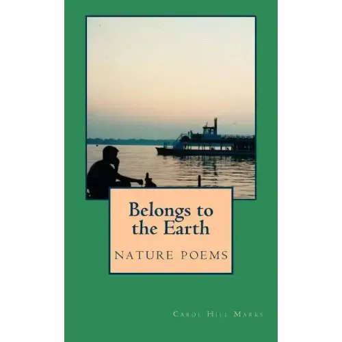Belongs to the Earth: nature poems