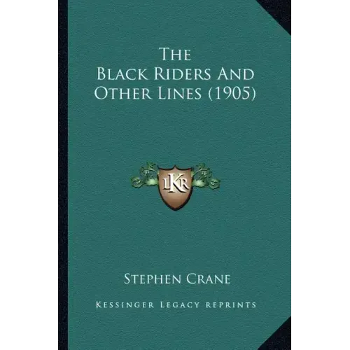 The Black Riders and Other Lines (1905)