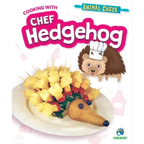 Cooking with Chef Hedgehog