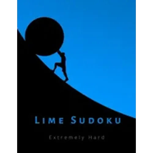 Lime Sudoku Extremely Hard: 400 very difficult and challenging puzzles for experts, masters and adults