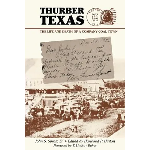 Thurber Texas: The Life and Death of a Company Coal Town - Paperback