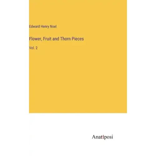 Flower, Fruit and Thorn Pieces: Vol. 2