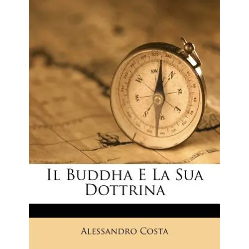 Il Buddha E La Sua Dottrina
