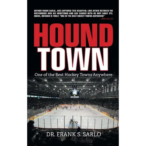 Hound Town: One of the Best Hockey Towns Anywhere