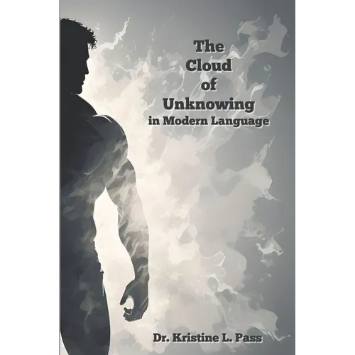 The Cloud of Unknowing in Modern Language