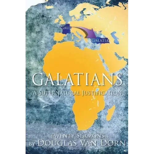 Galatians: A Supernatural Justification