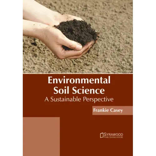 Environmental Soil Science: A Sustainable Perspective